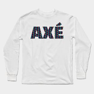 axé Long Sleeve T-Shirt